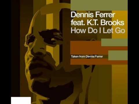 Dennis Ferrer Feat K.T. Brooks.wmv