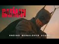 THE BATMAN | Ending Monologue Scene - Something In The Way (Full HD)