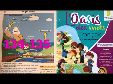 (3AEP) Page: 134-135. Unité 5: Lecture: le cycle de l’eau. L'Oasis des mots