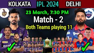IPL 2024 | Kolkata Knight Riders Vs Delhi Capitals Playing 11  | Kolkata Vs Delhi IPL 2024