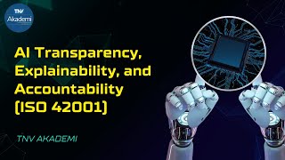 AI Transparency, Explainability, and Accountability (ISO 42001)