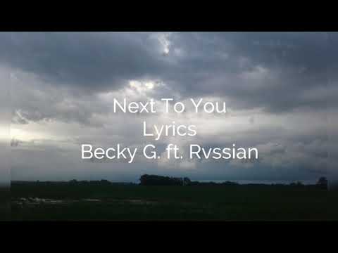 Becky G. Ft. Rvssian - Next To You Lyrics