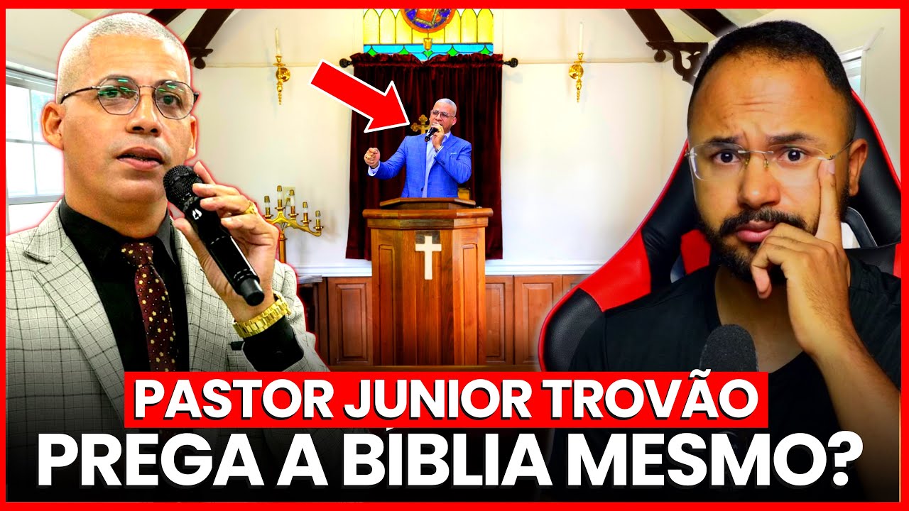 O PASTOR JUNIOR TROVÃO PREGA a BÍBLIA? - ANALISAMOS sua PREGAÇÃO!