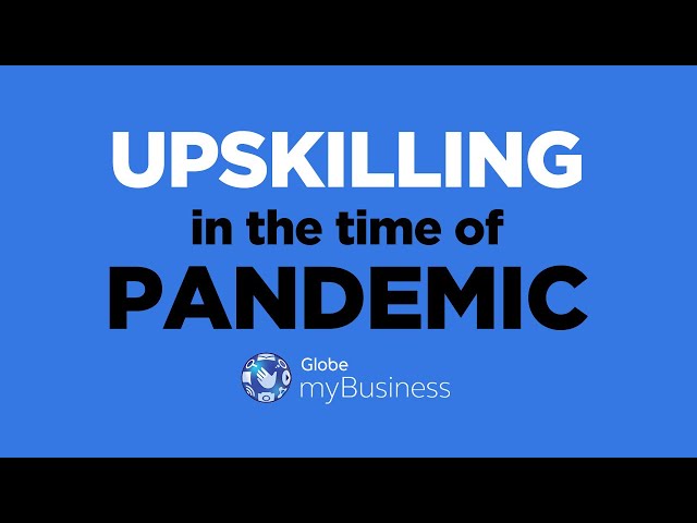 Upskilling in the time of pandemic