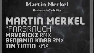 Martin Merkel Farbrauch Soulful Melodic Techno