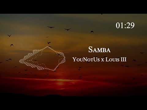 YouNotUs x Louis III - Samba