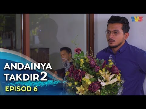 Andainya Takdir Episode 6 - Andainya Takdir 2 Episod 17 : Follow us on