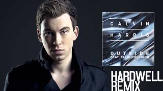 Calvin Harris feat. Ellie Goulding - Outside (Hardwell Remix) [BEST QUALITY]