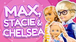 Barbie - Stacie and Max … and Chelsea!