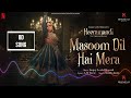 Masoom Dil Hai Mera 8D Song Sanjay Leela Bhansali Richa Chadha Heeramandi Bhansali Music