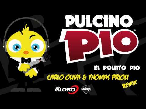 PULCINO PIO - El Pollito Pio (Carlo Oliva & Thomas Prioli remix) (Official)