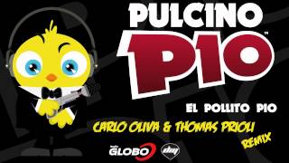 PULCINO PIO - El Pollito Pio (Carlo Oliva & Thomas Prioli remix) (Official)