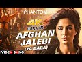 Afghan Jalebi VIDEO Song Phantom Movie Song Saif Ali Khan Katrina Kaif