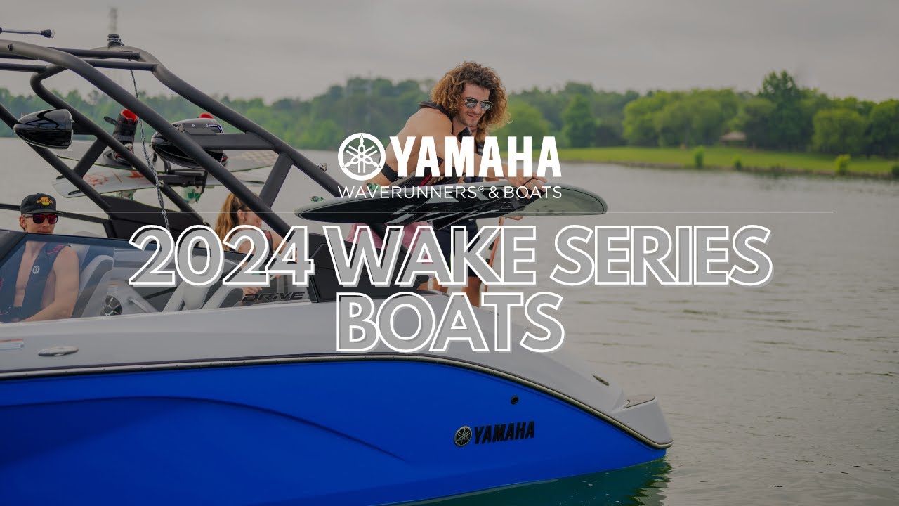 Yamaha's 2024 Wake Series Boats