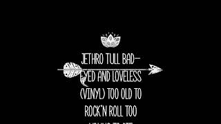 jethro tull bad-eyed and loveless (vinyl) too old to rock'n roll ... chrysalis 1976 crr1