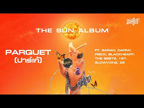 DIEOUT - Parquet (ปาร์เก้) [Official Visualizer]