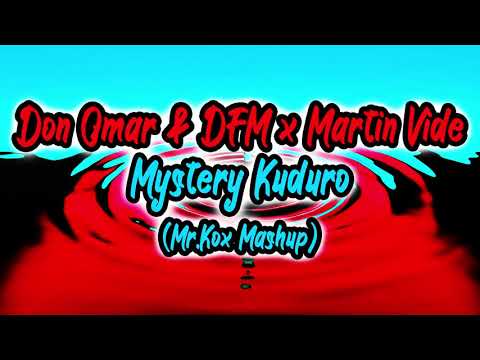 Don Omar & DFM x Martin Vide - Mystery Kuduro (Mr.Kox Mashup)
