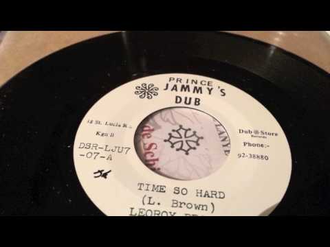 Leoroy Brown - Time so Hard + Version - Jammy$ Dub