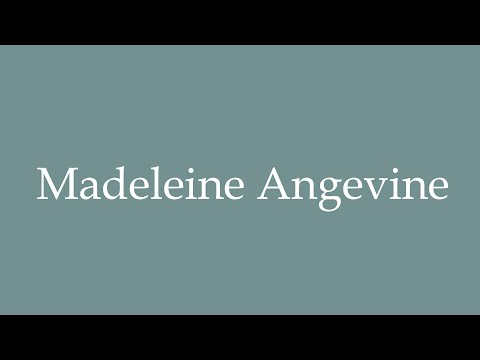 How to Pronounce ''Madeleine Angevine'' Correctly in French