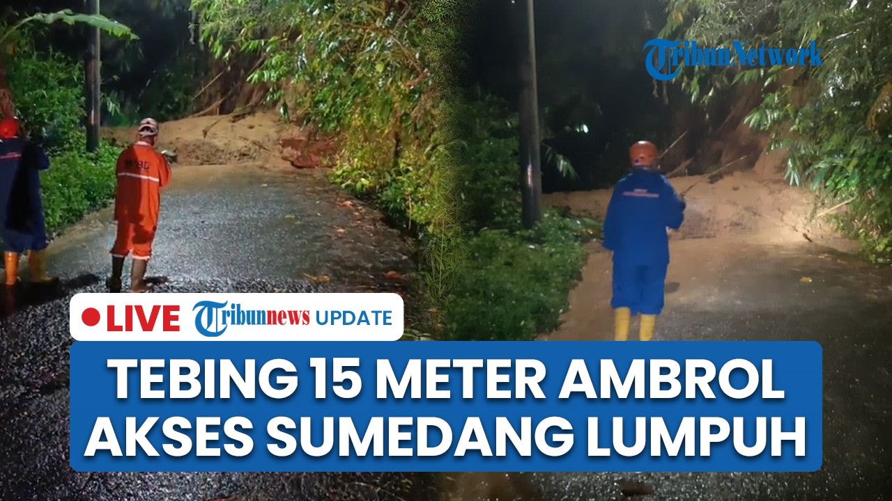 LIVE: Tebing Setinggi 15 Meter Longsor di Sumedang, Akses Wisata Kebun Teh Cisoka Lumpuh Total