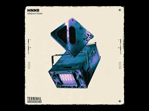 MNNR - Dream Team (Original Mix)