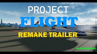 PROJECT FLIGHT REMAKE TRAILER