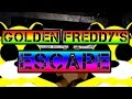 Golden Freddy's ESCAPE,My Name is Jeff ...