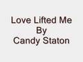 Love Lifted Me By Candi Staton