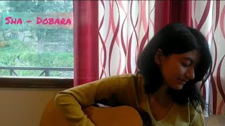 Sha - Dobara | Shashwat Sachdev | Shreya Jain | Cover