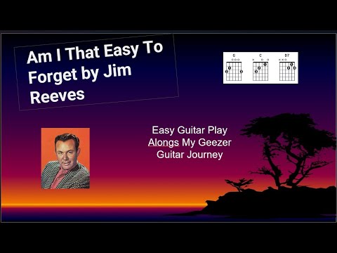 Am I That Easy To Forget - Jim Reeves