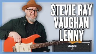 Learn Stevie Ray Vaughan Lenny • Guitar Lesson + Tutorial