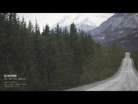Blokovski - So far so good