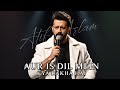 Aur Is Dil Mein Kya Rakha Hai Atif Aslam Ai Cover
