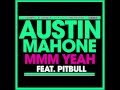 Austin Mahone feat Pitbull Mmm Yeah with lyrics ...