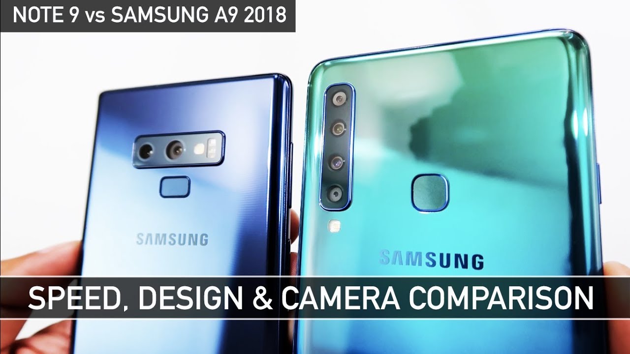 Samsung Note 9 vs Samsung A9 2018 Speed Test, Design & Camera Comparison