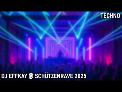 Techno - DJ Effkay @Schützenrave 2025