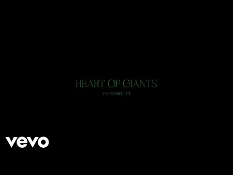 Yves Paquet - Heart Of Giants (Official Audio)