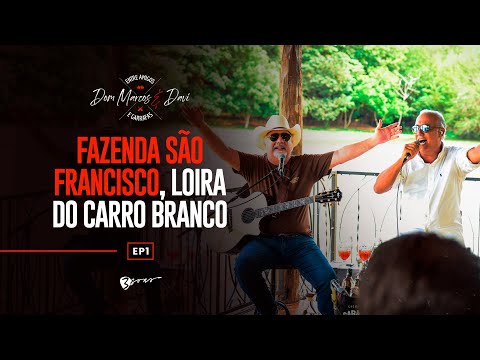 Dom Marcos e Davi - Pot-Pourri: Fazenda São Francisco / Loira Do Carro Branco | EP 1