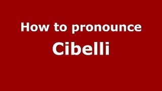 How to pronounce Cibelli
