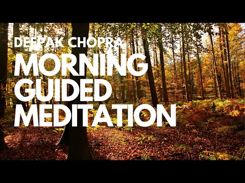 MORNING GUIDED MEDITATION WITH DEEPAK CHOPRA - DAY 5