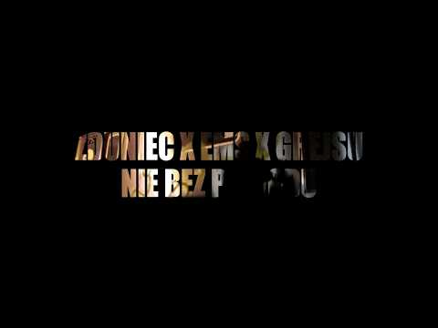 ZDUNIEC X EMS X GREJSU - NIE BEZ POWODU