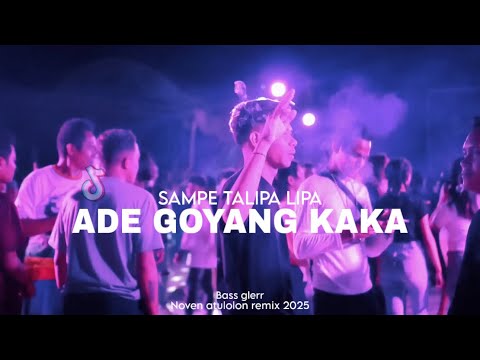 ADE GOYANG KAKA 🌴 NOVEN ATULOLON PARTY SENTAK 2025