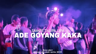 Download lagu ADE GOYANG KAKA 🌴 NOVEN ATULOLON PARTY SENTAK 2025 mp3
