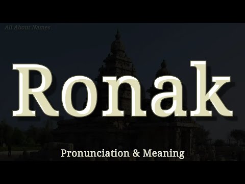 Ronak - Pronunciation and Meaning