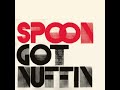 Spoon%20-%20Got%20Nuffin