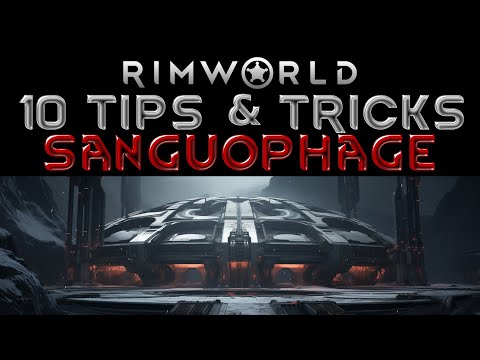 10 SANGUOPHAGE TIPS - Rimworld Biotech 1.4 Vampire Guide