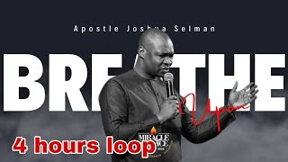 &quot;BREATHE UPON&quot; APOSTLE JOSHUA SELMAN | PROPHETIC SONG 4 HOURS LOOP