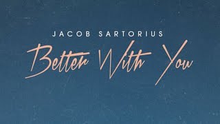 Better With You (Jacob Sartorius) EP