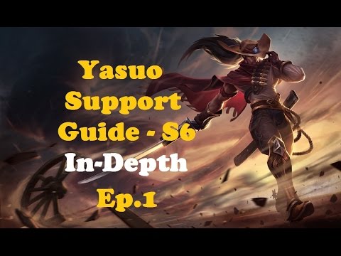 Yasuo Support Guide S6 (in-depth) / League of Legends