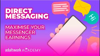 How to personalise Direct Messenger | AdultWork Academy